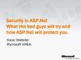 Security in ASP'Net What the bad guys will try and how ASP'Net will protect you'