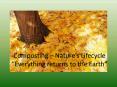 Composting Natures Lifecycle Everything returns to the Earth