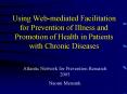 Using Webmediated Facilitation for Prevention of Illness and Promotion of Health in Patients with Ch