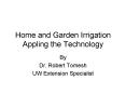 Home and Garden Irrigation Appling the Technology