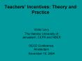 Teachers Incentives: Theory and Practice
