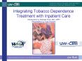 Integrating Tobacco Dependence Treatment with Inpatient Care