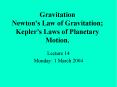 Gravitation Newtons Law of Gravitation Keplers Laws of Planetary Motion'