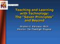 Teaching and Learning with Technology: The Seven Principles and Beyond