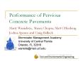 Performance of Pervious Concrete Pavements Marty Wanielista, Manoj Chopra, Matt Offenberg Joshua Spe