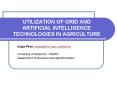 UTILIZATION OF GRID AND ARTIFICIAL INTELLIGENCE TECHNOLOGIES IN AGRICULTURE