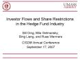 Investor Flows and Share Restrictions in the Hedge Fund Industry