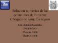 Solucion numerica de las ecuaciones de Einstein: Choques de agujeros negros