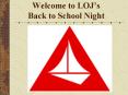Welcome to LOJs Back to School Night