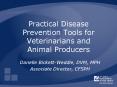 Practical Disease Prevention Tools for Veterinarians and Animal Producers