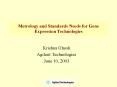 Metrology and Standards Needs for Gene Expression Technologies