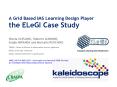 A Grid Based IMS Learning Design Player the ELeGI Case Study