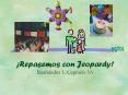 Repasemos con Jeopardy Realidades 1, Captulo 5A