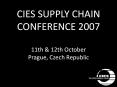 CIES SUPPLY CHAIN CONFERENCE 2007 11th