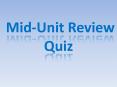 MidUnit Review Quiz