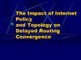 The Impact of Internet Policy and Topology on Delayed Routing Convergence