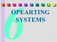 The Evolution of Operating Systems :