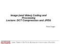 Image and Video Coding and Processing Lecture: DCT Compression and JPEG