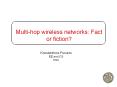 Multihop wireless networks: Fact or fiction