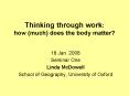 Thinking through work: how much does the body matter