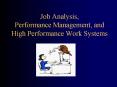 Job Analysis, Performance Management, and High Performance Work Systems