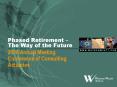 Phased Retirement The Way of the Future