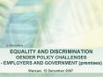 EQUALITY AND DISCRIMINATION GENDER POLICY CHALLENGES EMPLOYERS AND GOVERNMENT premises