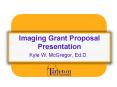 Imaging Grant Proposal Presentation