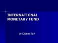 INTERNATIONAL MONETARY FUND