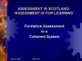 ASSESSMENT IN SCOTLAND: ASSESSMENT IS FOR LEARNING