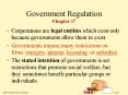 Corporations are legal entities which exist only because governments allow them to exist'