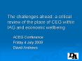 The challenges ahead: a critical review of the place of CEG within IAG and economic wellbeing
