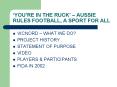 YOURE IN THE RUCK AUSSIE RULES FOOTBALL, A SPORT FOR ALL