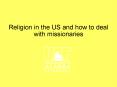 Religion in the US and how to deal with missionaries