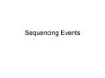 Sequencing Events