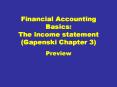 Financial Accounting Basics: The income statement Gapenski Chapter 3