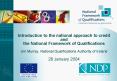 Introduction to the national approach to credit and the National Framework of Qualifications Jim Mur