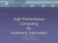 High Performance Computing for Academic Instruction Jerry Ciolkosz College of Engineering Penn State