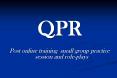Post online training small group practice session and roleplays