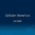 Cellular Genetics