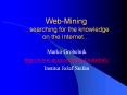 WebMining searching for the knowledge on the Internet