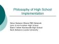 Philosophy of High School Implementation