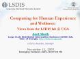 Computing for Human Experience and Wellness:  Views from the LSDIS lab @ UGA