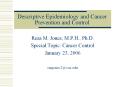 Descriptive Epidemiology and Cancer Prevention and Control