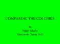 COMPARING THE COLONIES