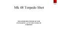 Mk 48 Torpedo Shot