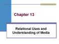 Relational Uses and Understanding of Media