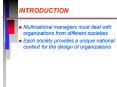 Multinational managers must deal with organizations from different societies