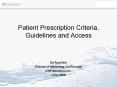 Patient Prescription Criteria, Guidelines and Access