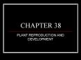 PLANT REPRODUCTION AND DEVELOPMENT